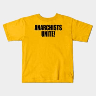 ANARCHISTS UNITE Kids T-Shirt